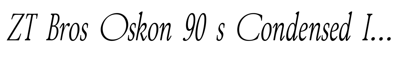 ZT Bros Oskon 90 s Condensed Italic